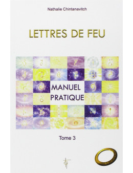 Lettres de Feu - T3: Manuel pratique