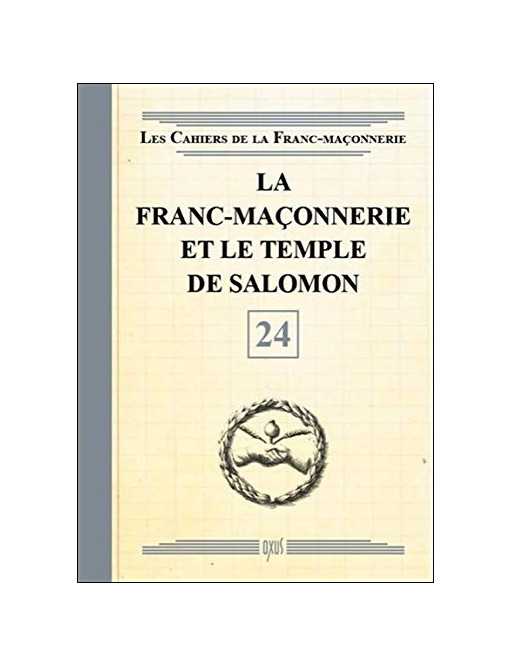 La Franc-maçonnerie et le Temple de Salomon - Livret 24