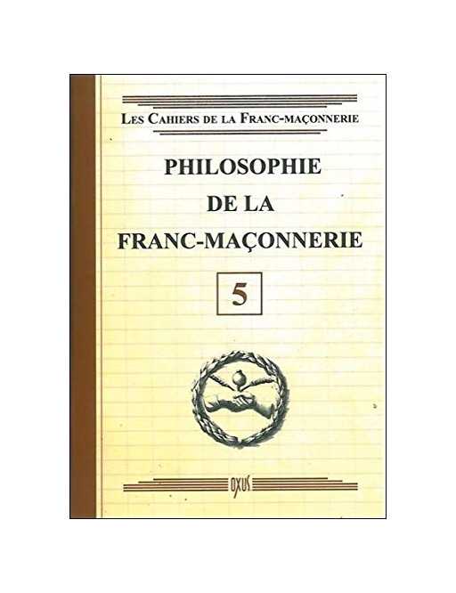 Philosophie de la Franc-Maçonnerie - Livret 5