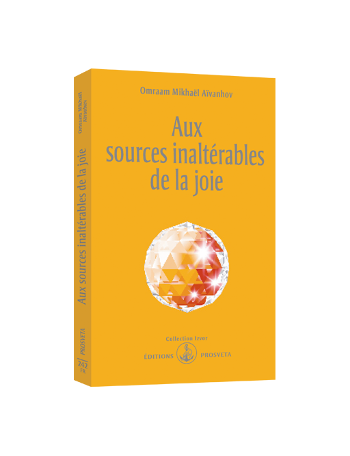 Aux sources inaltérables de la joie