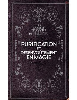 Purification et désenvoûtement en magie - Editions Exergue