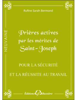 Prières actives par les mérites de Saint Joseph - Pour la sécurité et la réussite au travail