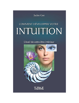 Comment développer votre intuition - Judee GEE