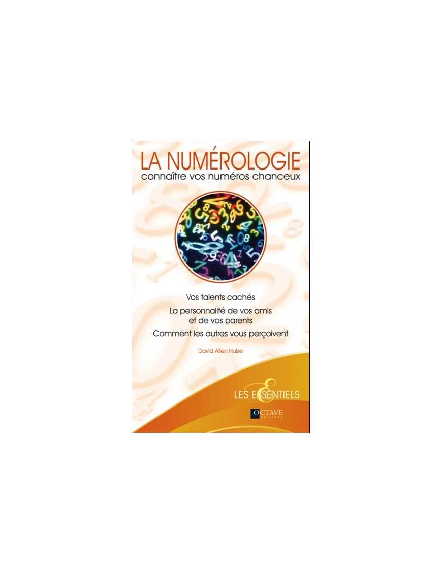 La numérologie - Connaître vos numéros chanceux 