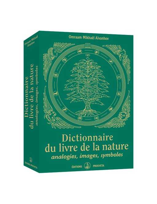 Dictionnaire du livre de la nature - Analogies, images, symboles 