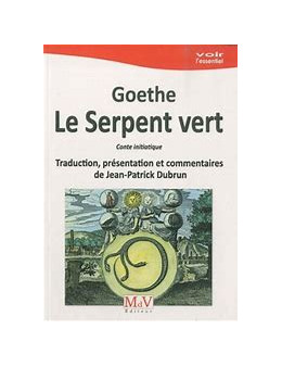 LE SERPENT VERT (Goethe) commentaires de Jean-Patrick Dubrun