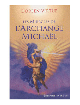 Miracles de l'Archange Michael - Virtue Doreen - Ed. Exergue