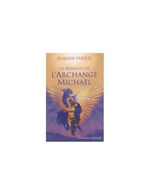 Miracles de l'Archange Michael - Virtue Doreen - Ed. Exergue