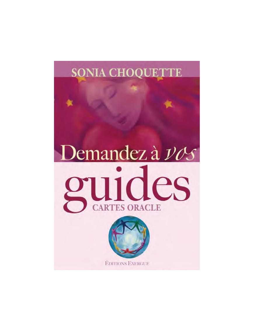 Demandez à vos Guides - Choquette Sonia - Ed.Exergue