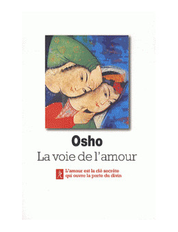 La voie de l'amour - Osho - Ed Le Relié Poche