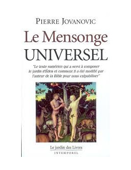 Le mensonge universel - Pierre Jovanovic - Ed Le Jardin des livres