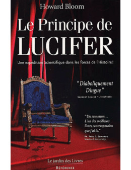 Le principe de Lucifer Tome 1 - Howard Bloom - Ed Le Jardin des livres