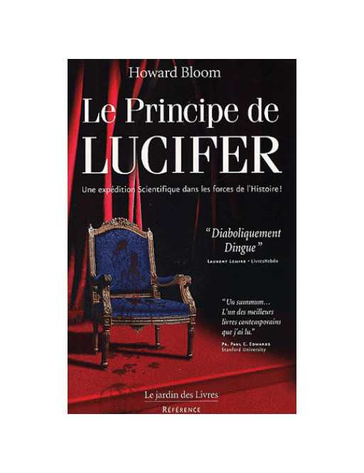 Le principe de Lucifer Tome 1 - Howard Bloom - Ed Le Jardin des livres